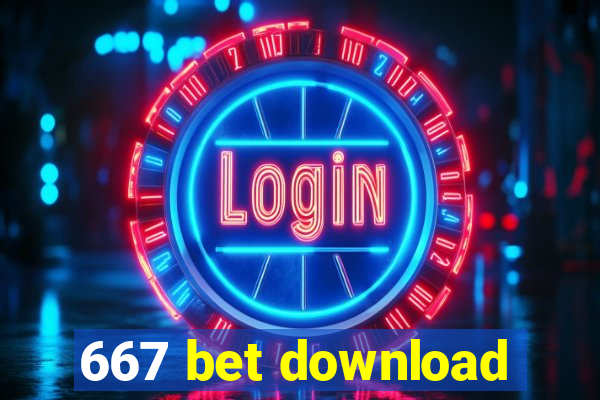 667 bet download